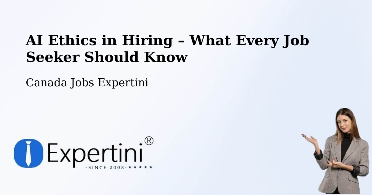 AI Ethics in Recruitment & Hiring – Peel - Peel, Canada Jobs Expertini