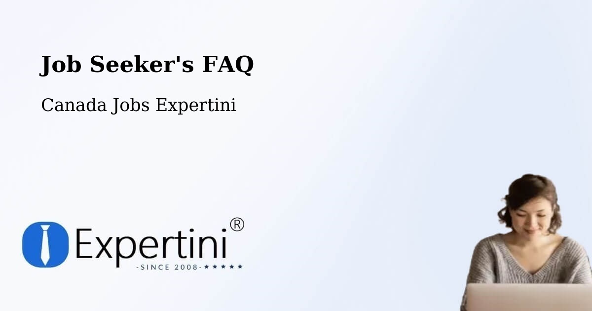Job Seeker FAQ – Peel - Canada Jobs Expertini