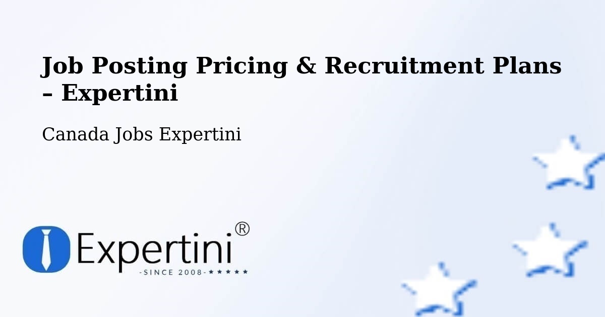 Job Posting Pricing & Recruitment Plans – Peel - Peel, Canada Jobs Expertini